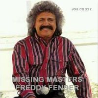 Freddy Fender - Missing Masters 1 (2CD Set)  Disc 1